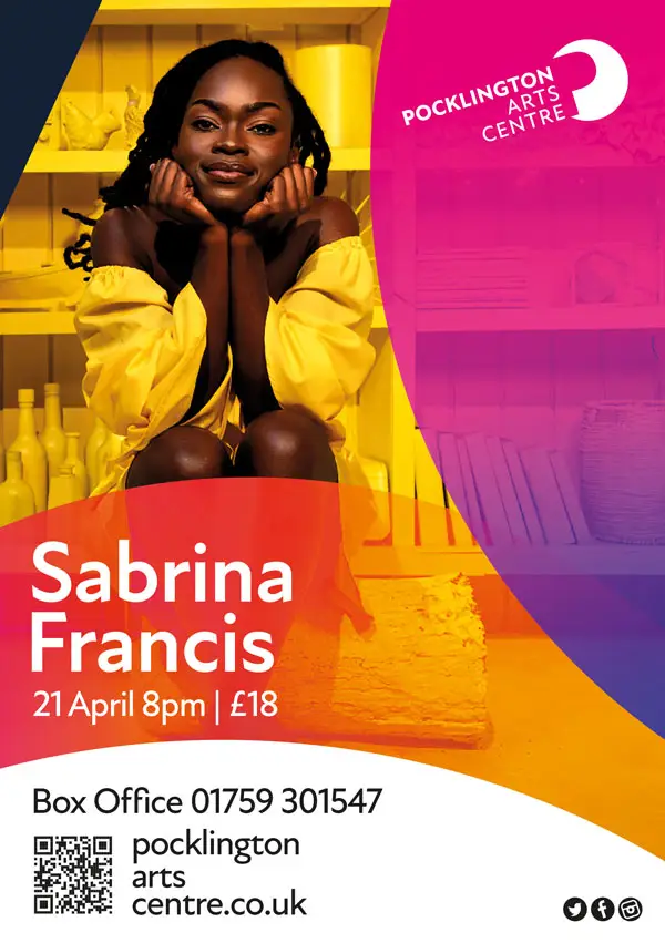 Pocklington Arts Centre Poster Sabrina Francis